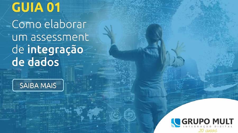 Guia 1 – Como Elaborar Um Assessment de Integração de Dados Em Sua Empresa