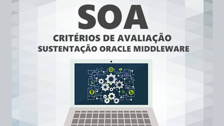 SOA critérios de avaliação Sustentação oracle middleware