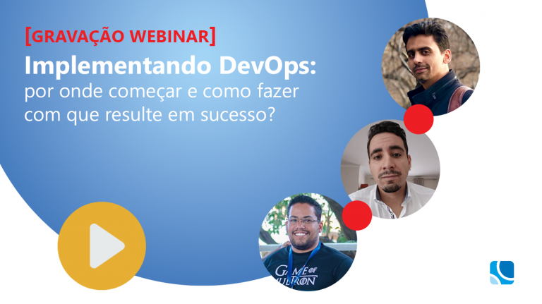 Implementando DevOps por onde começar e como fazer com que resulte em sucesso?