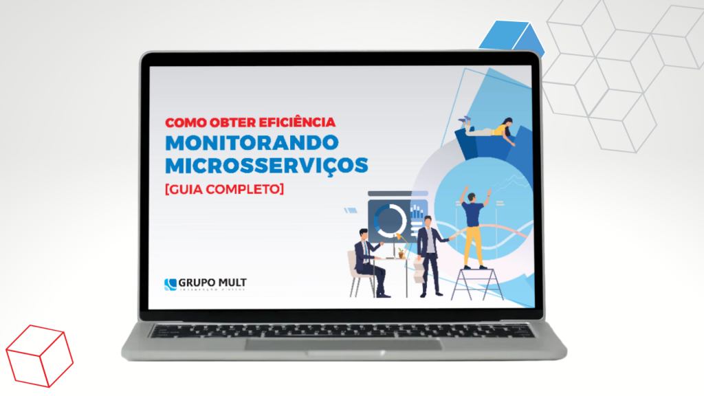 Ebook – Como obter eficiência monitorando Microsserviços