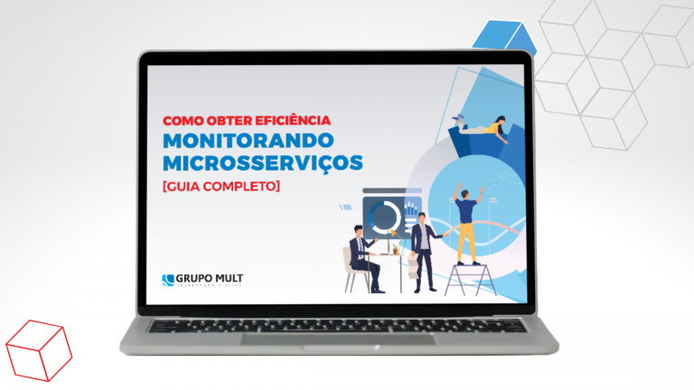 Ebook – Como obter eficiência monitorando Microsserviços