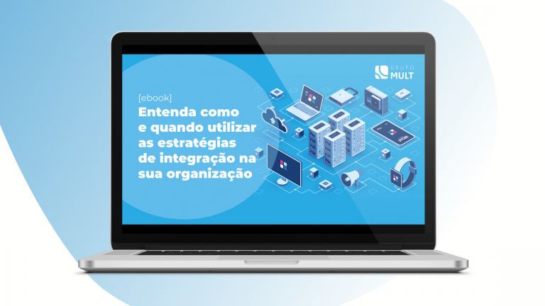 [EBOOK]  Entenda como e quando utilizar as estratégias de integração na sua organização