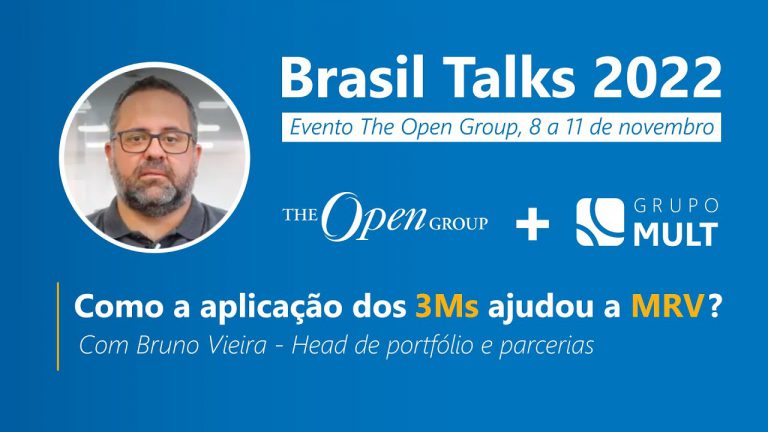Como a aplicação dos 3Ms ajudou a MRV? | Brasil Talks 2022, The Open Group